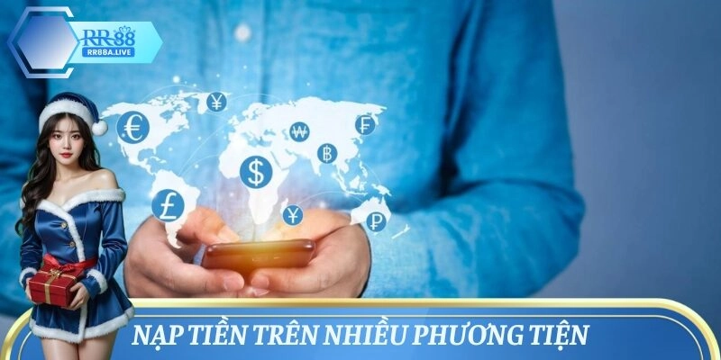 Nạp tiền qua nhiều kênh