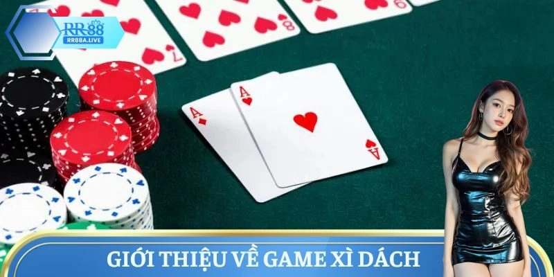 Giới thiệu về game Xì Dách