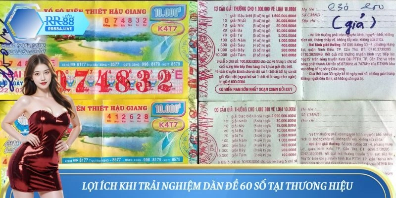 Lợi ích khi trải nghiệm dàn đề 60 số tại thương hiệu